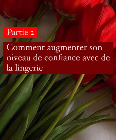 Augmenter sa confiance avec la lingerie